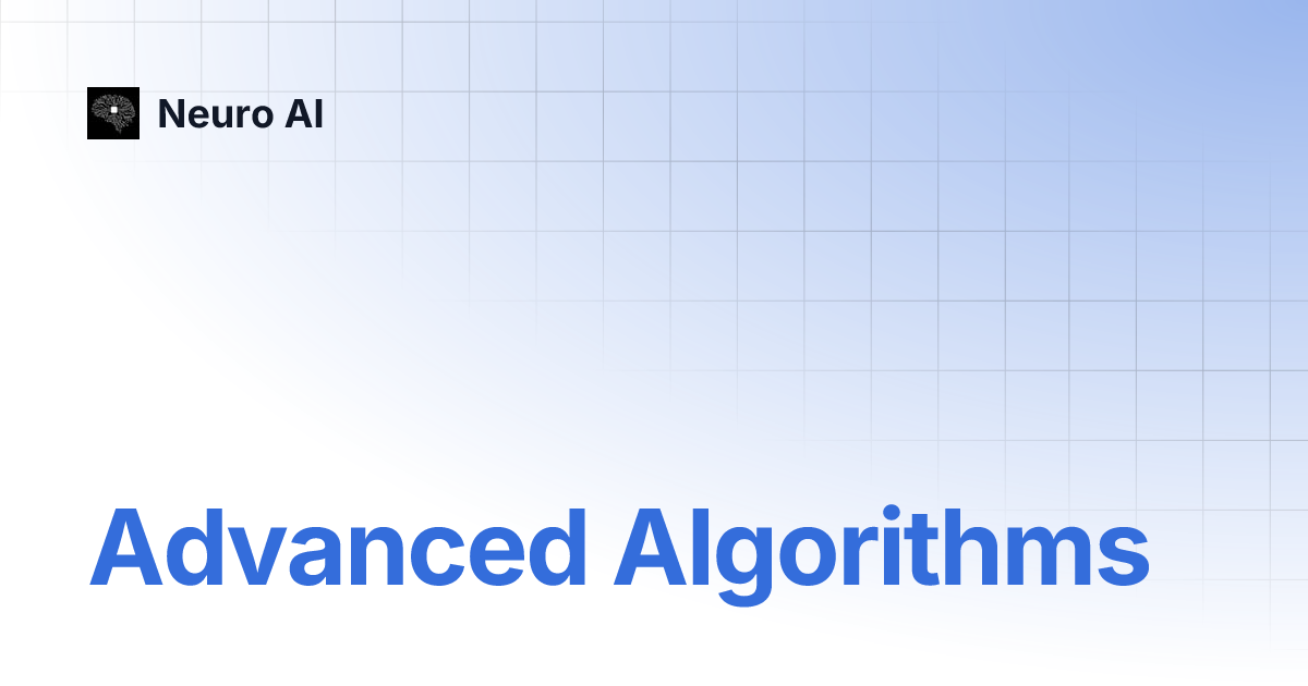 Advanced Algorithms | Neuro AI